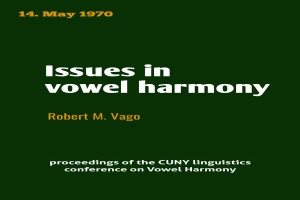 Issues in Vowel Harmony